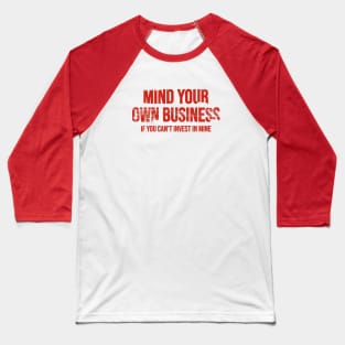 Mind Yours Baseball T-Shirt